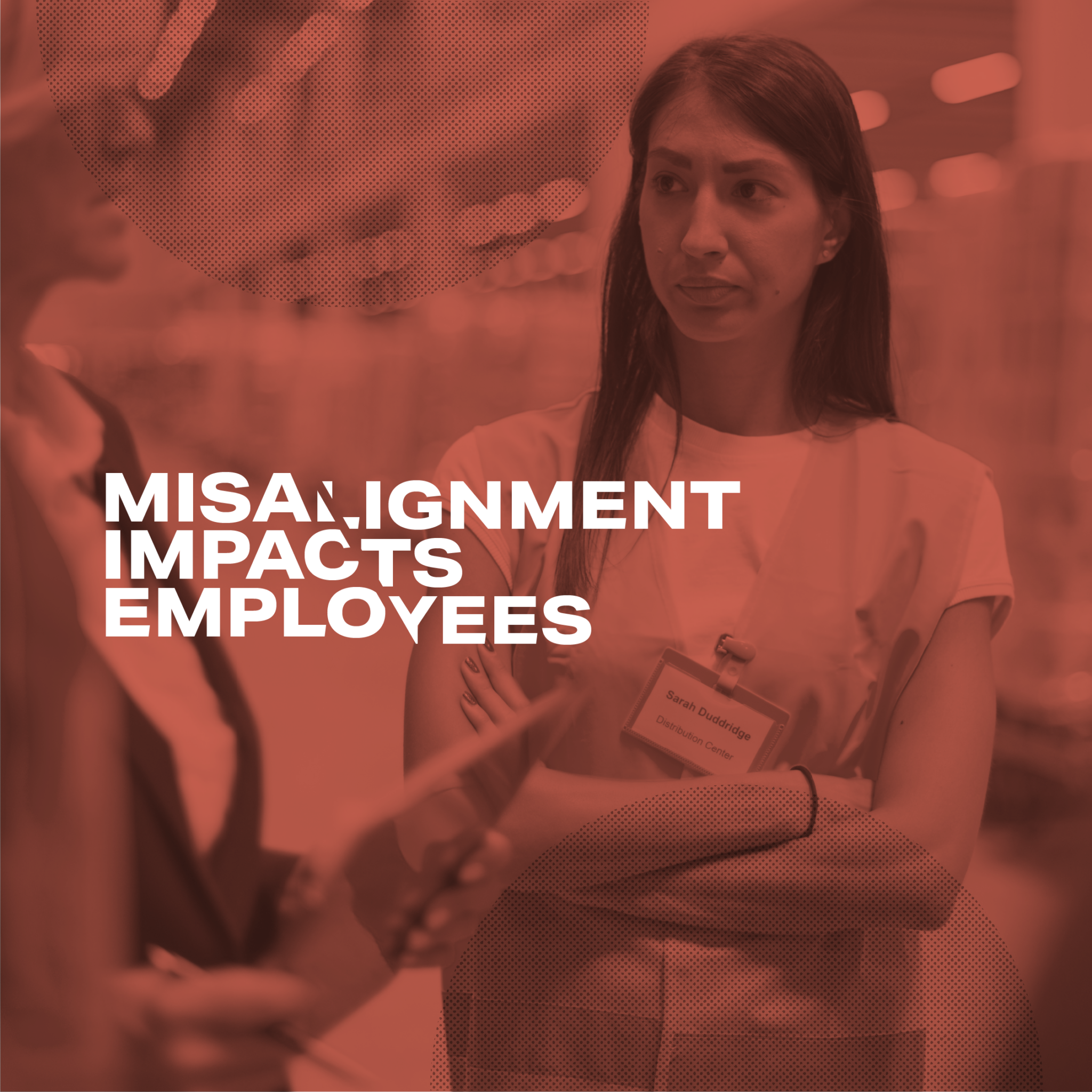 Misalignment Impacts employees